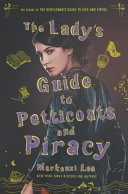 Image for "The Lady&#039;s Guide to Petticoats and Piracy"