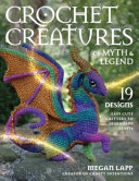 Image for "Crochet Creatures of Myth and Legend"