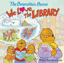 Image for "The Berenstain Bears: We Love the Library"