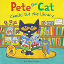 Image for "Pete the Cat Checks Out the Library"