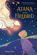 Image for "Atana and the Firebird"