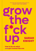 Image for "Grow the F*ck Up"