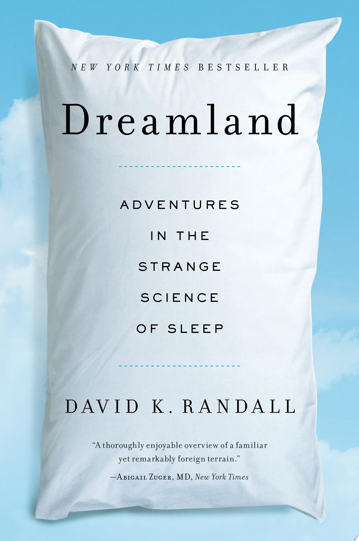 Image for "Dreamland: Adventures in the Strange Science of Sleep"