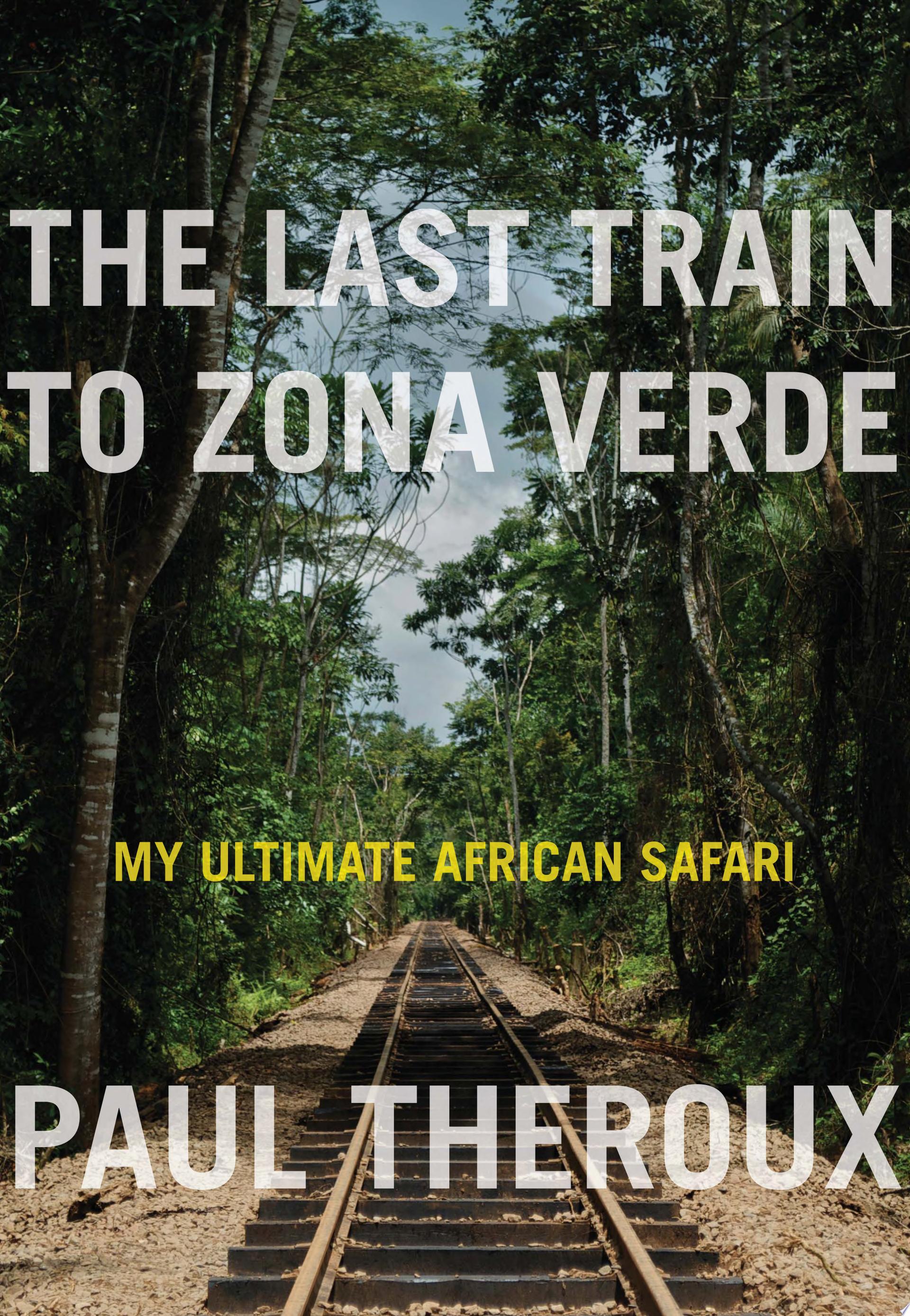 Image for "The Last Train to Zona Verde"
