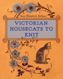 Image for "Victorian Housecats to Knit"