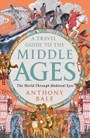Image for "A Travel Guide to the Middle Ages"