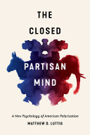 Image for "The Closed Partisan Mind"