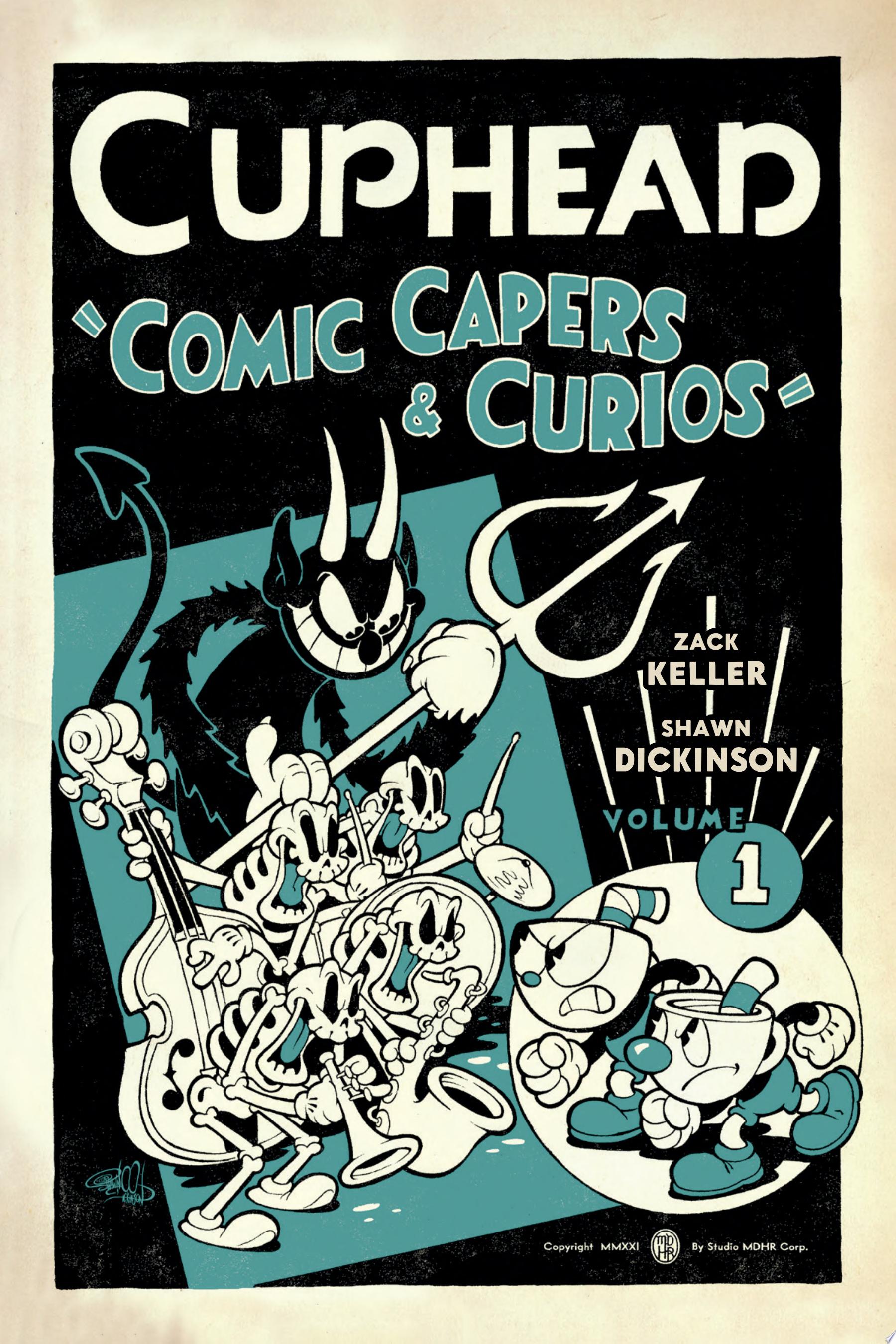 Image for "Cuphead Volume 1: Comic Capers & Curios"