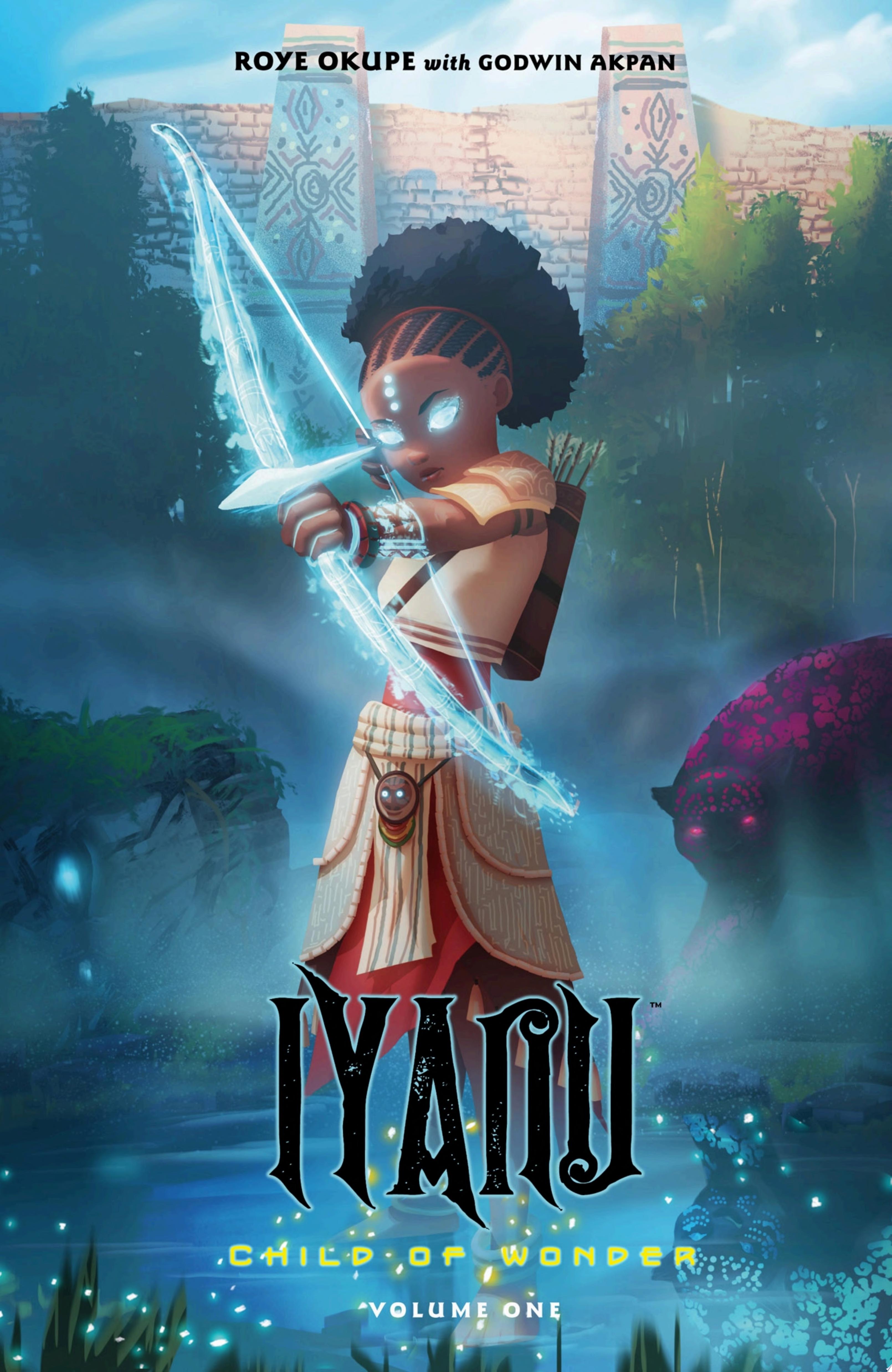 Image for "Iyanu: Child of Wonder Volume 1"