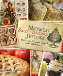 Image for "Midwest Sweet Baking History"